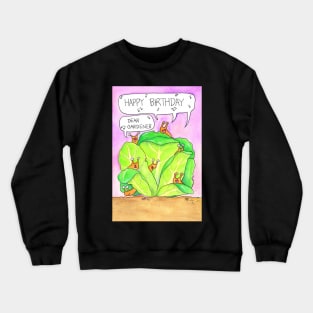 Happy Birthday, Dear Gardener Crewneck Sweatshirt